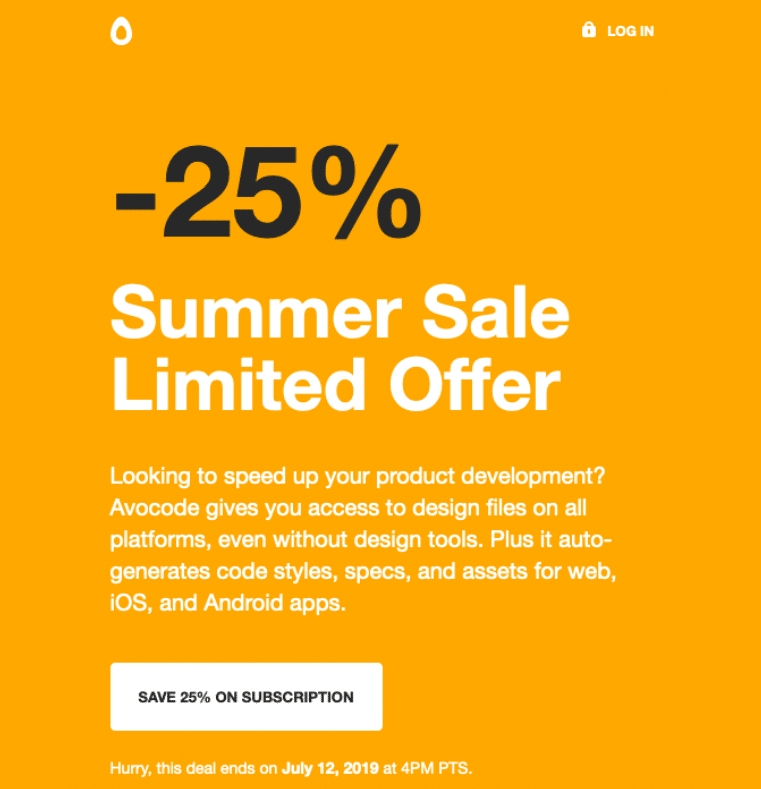 Creating a sense of urgency using words like “limited-time deal,” “hurry,” or “offer ends today” pushes the recipient to open the email
