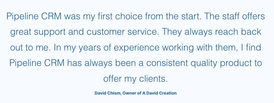 Owner of construction company A David Creation's comment on Pipeline CRM